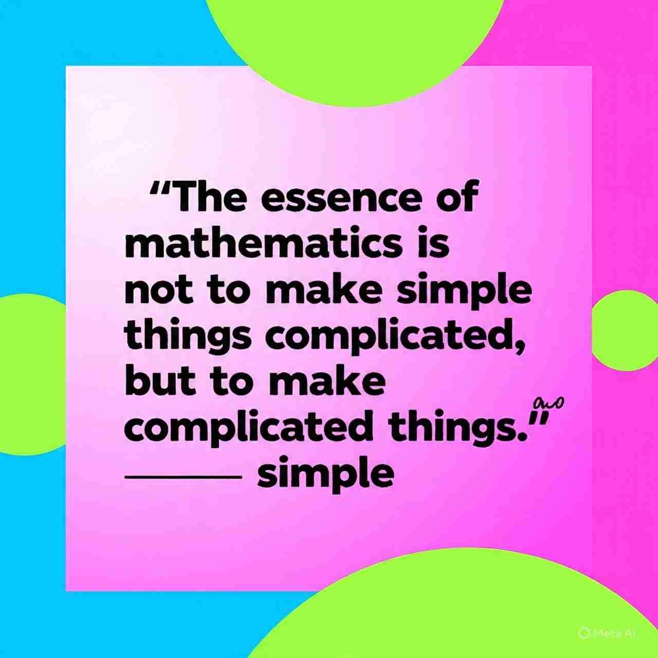 Stan Gutter - The essence of mathematics is not to make simple things complicated, but to make complicated things simple